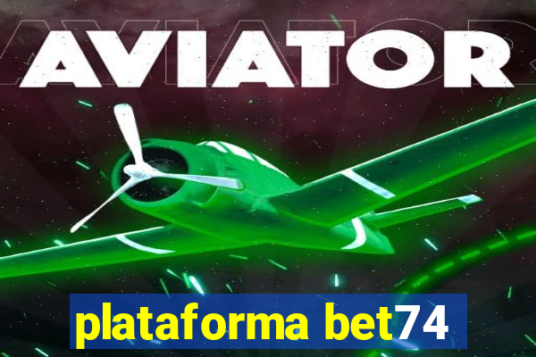 plataforma bet74